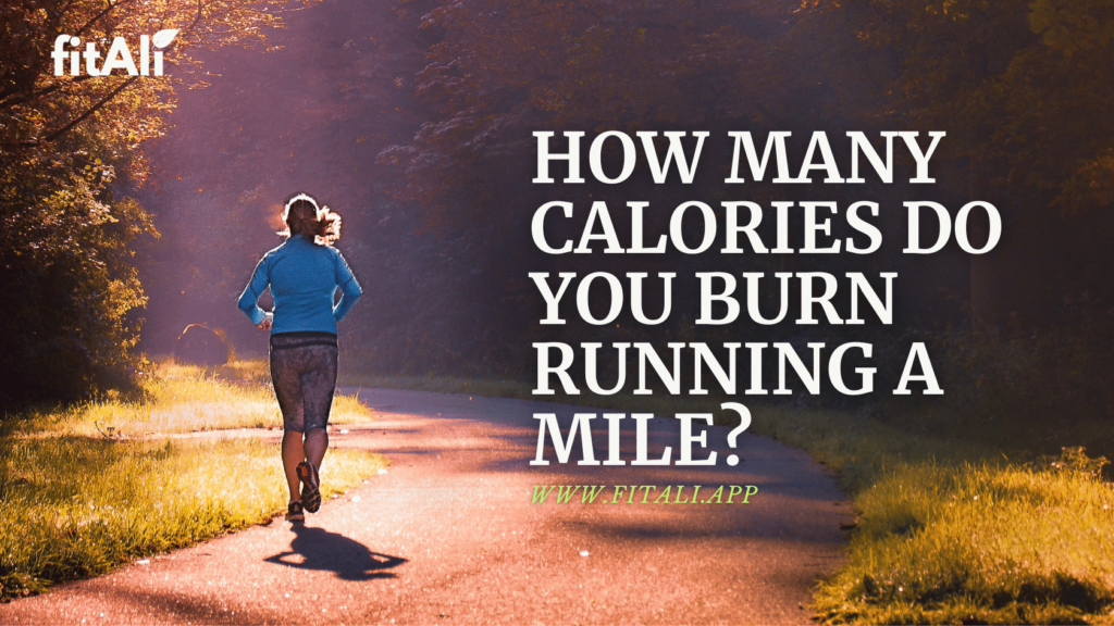 How Many Calories Do You Burn Running A Mile?